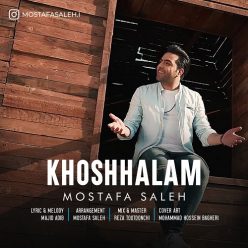 Mostafa Salehi – Khoshhalam