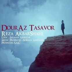 Reza AkbarShahi – Dour Az Tasavor