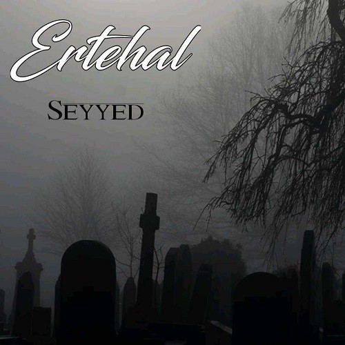 Seyyed – Ertehal