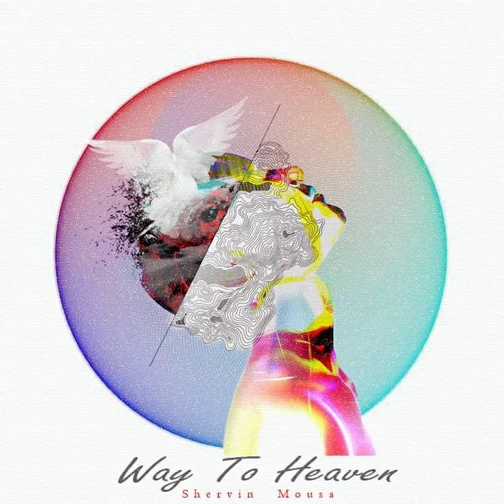Shervin Mousa – Way To Heaven