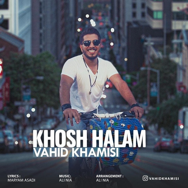Vahid Khamisi – Khosh Halam