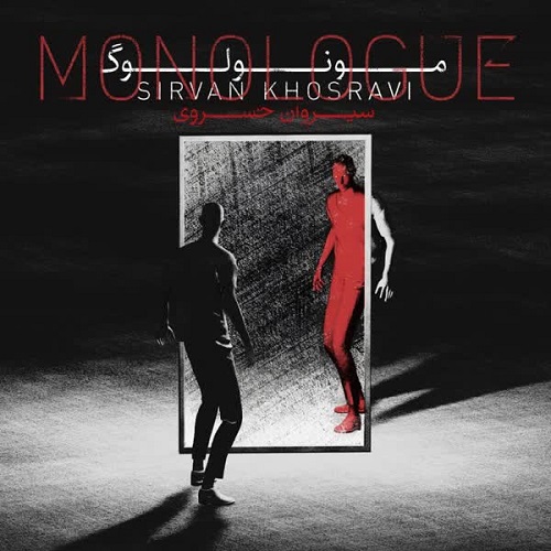 Sirvan Khosravi – Monologue