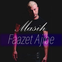 Masih – Faazet Ajibe