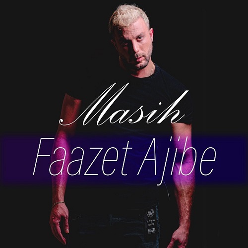 Masih – Faazet Ajibe