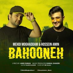 Mehdi Moghaddam – Bahooneh (Ft Hossein Amin)