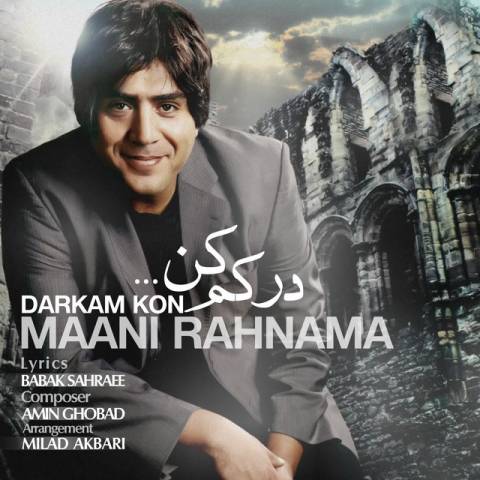 Mani Rahnama – Darkam Kon
