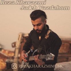 Reza Kharazmi – Jadeh Yazdahom