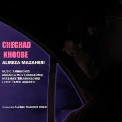 Alireza Mazaheri  –  Cheghad Khoobe