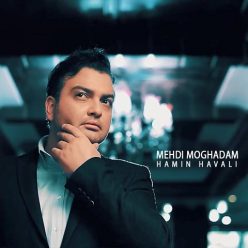 Mehdi Moghaddam – Hamin Havali