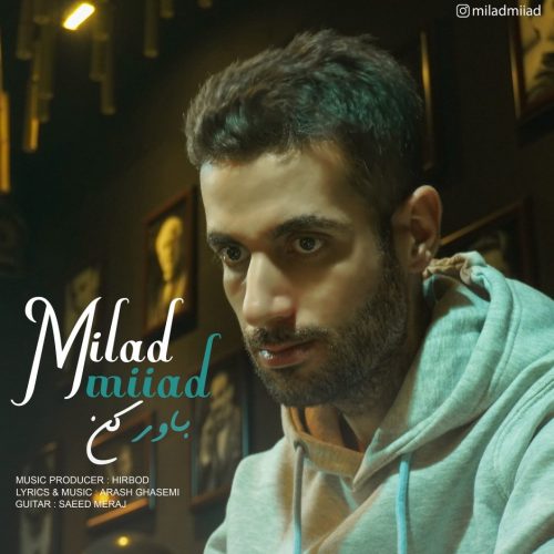 Milad Miiad – Bavar kon