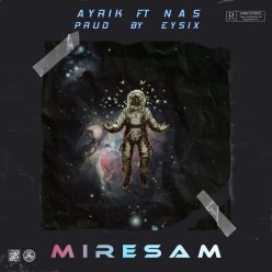 Ayrik ft Nas – Miresam