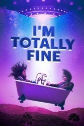 دانلود فیلم من کاملا خوبم I’m Totally Fine