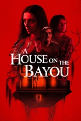 دانلود فیلم خانه‌ای بر خلیج رودخانه A House on the Bayou