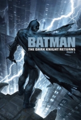 دانلود فیلم بتمن: شوالیه تاریکی بازمی‌گردد، قسمت اول Batman: The Dark Knight Returns, Part 1