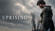 نمرات فیلم The Uprising از دید سایت های معتبر دنیا منتشر شد
